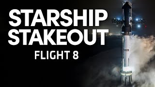 Starship Stakeout  SpaceX Attempts to Launch Starship an 8th Time [upl. by Hibbitts]