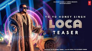 LOCA Song Teaser  Yo Yo Honey Singh  Bhushan Kumar  Video Releasing 3rd March 2020 [upl. by Starkey]