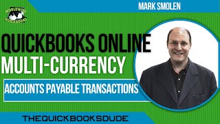 QuickBooks Online Multi Currency Accounts Payable Transactions [upl. by Jari]