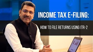 Income Tax EFiling How To File Returns Using ITR2 Form  Extensive StepByStep Guide [upl. by Ludovick]