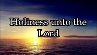 Holiness unto the Lord  Vineyard [upl. by Lewin63]