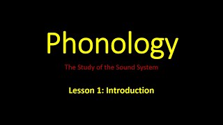 Phonology Lesson 1 Introduction [upl. by Brandise]