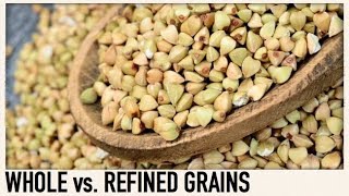 Whole grains vs Refined grains explained with examples [upl. by Aihsined]