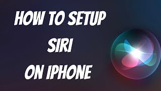 How To Setup Siri On iPhone 2021 [upl. by Annoet]