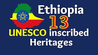 13 Ethiopian UNESCO inscribed Heritages  Ethiopia Unesco heritages [upl. by Nnayecats990]