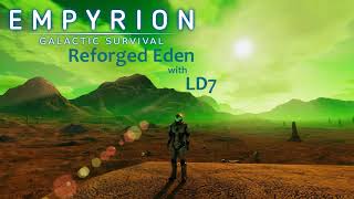 Empyrion Reforged Eden How to Get Started EP1 [upl. by Lawry]