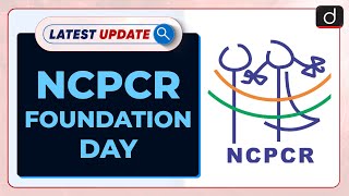 NCPCR Foundation Day Latest update  Drishti IAS English [upl. by Moulden636]