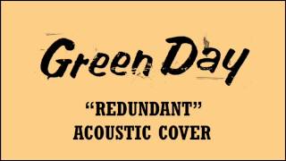 Green Day  Redundant Acoustic Cover [upl. by Brinna]