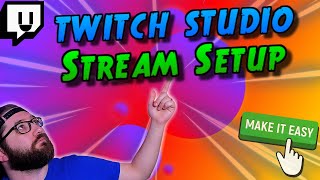 How to Setup your Stream on Twitch Studio and How to use Twitch Studio [upl. by Aisetra280]