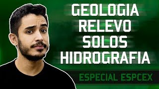 Especial ESPCEX  Geologia Relevo Solos e Hidrografia  Geografia  Prof Leandro Almeida [upl. by Raknahs]