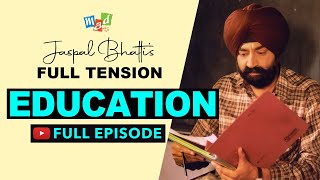 EDUCATION Full Episode  FULL TENSION  Jaspal Bhatti’s Comedy Show [upl. by Thetis]