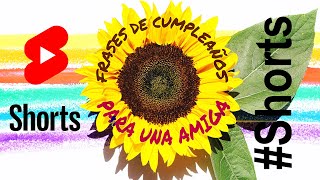 🌻 3 Frases de Cumpleaños para una AMIGA 💛 [upl. by Anoek305]