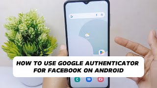 How To Use Google Authenticator App For Facebook [upl. by Arehs]