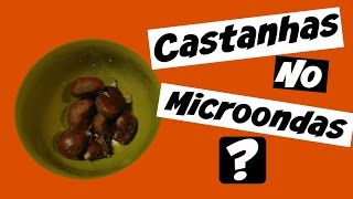 CASTANHAS NO MICROONDAS [upl. by Atig]