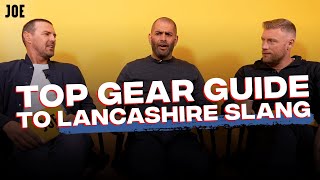 The Top Gear guide to Lancashire Slang with Paddy McGuinness Freddie Flintoff and Chris Harris [upl. by Layap]