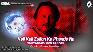 Kali Kali Zulfon Ke Phande Na  Nusrat Fateh Ali Khan  complete full version  OSA Worldwide [upl. by Nnyleahs]