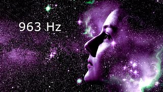 963 Hz Connect to Spirit Guides • Frequency of GODS • Meditation and Healing [upl. by Nonek496]