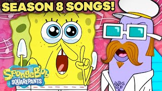 EVERY Song From Season 8 of SpongeBob Squarepants 🎤 [upl. by Ahsieki]