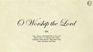 006 O Worship the Lord  SDA Hymnal  The Hymns Channel [upl. by Euqinot]