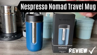 Nespresso Nomad Travel Mug REVIEW  Is it the best Vertuo travel coffee mug  VertuoLine amp Original [upl. by Sammer]