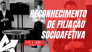 DIREITO DE FAMÍLIA Reconhecimento de filiação socioafetiva [upl. by Ateuqahs]