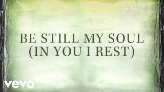 Kari Jobe  Be Still My Soul In You I Rest Lyrics [upl. by Leeda]