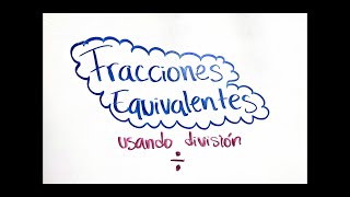 Fracciones Equivalentes Parte 2 División [upl. by Atinrehs]