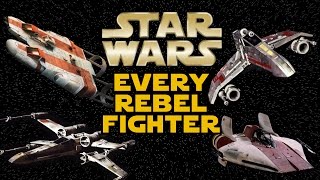 All Rebel Starfighters and Wing Ships  Star Wars Explained [upl. by Matthews]