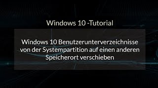 Windows 10 Benutzerverzeichnisse  Ordner verschieben  Benutzer  Benutzerverwaltung Tutorial [upl. by Lev]