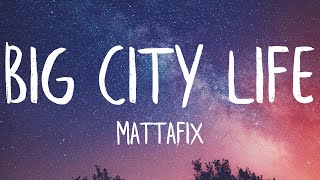 Mattafix  Big City Life Lyrics Best Version [upl. by Maxma]