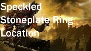 Dark Souls 3  Speckled Stoneplate Ring Location [upl. by Ettevi]