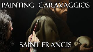 Caravaggio Oilpainting Technique  quotSaint Francisquot Timelapse [upl. by Adniles78]