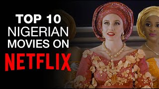 Top 10 Nigerian Movies on Netflix 2020 [upl. by Latrena]