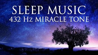 The Best SLEEP Music  432hz  Healing Frequency  Deeply Relaxing  Raise Positive Vibrations [upl. by Eelarat483]