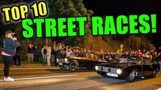 TOP 10 Street Races Ever [upl. by Emse153]