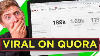 How to Go Viral On Quora and Have Your Answers Seen by Hundreds of Thousands of People [upl. by Eelreveb693]