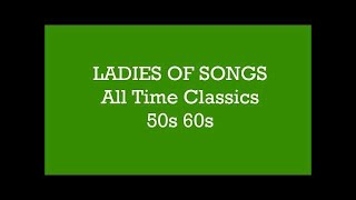 LADIES OF SONG 3  ALL TIME CLASSICS 50s 60s  Various Artists [upl. by Reywas235]