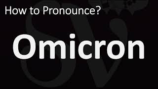 How to Pronounce Omicron CORRECTLY [upl. by Olney]