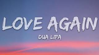 Dua Lipa  Love Again Lyrics 1 hour [upl. by Eenttirb355]