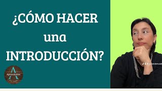 ¿CÓMO HACER UNA INTRODUCCIÓN  HOW TO MAKE AN INTRODUCTION [upl. by Stelu780]