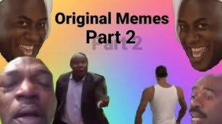 Original Memes Compilation Part 2 [upl. by Coreen]