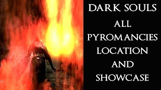 DARK SOULS Full Pyromancies Guide All Pyromanices Location amp Showcase [upl. by Ribaudo]