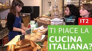 Italiano per stranieri  Ti piace la cucina italiana [upl. by Akirea]