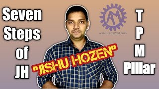 7 Steps of JH  Jishu Hozen  TPM Pillar  ASK Mechnology [upl. by Dowell]