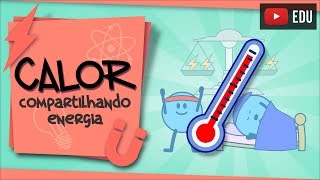 Calor  compartilhando energia [upl. by Kline]