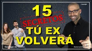 ❤️ TU EX VOLVERÁ con estos 15 SECRETOS Como recuperar a tu ex pareja Santiago de Castro [upl. by Allemrac]