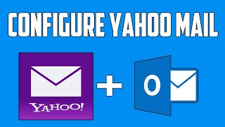 How To Configure Yahoo Mail In Microsoft Outlook Full Tutorial Step by Step [upl. by Gnohp682]