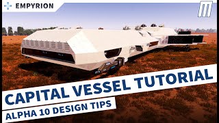 Building a Capital Vessel  Design Tips Empyrion Tutorial Alpha 10 [upl. by Reni]