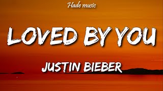 Justin Bieber  Loved By You Lyrics ft Burna Boy [upl. by Arahat]