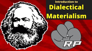 Marx 101 Introduction to Dialectical Materialism  Red Plateaus [upl. by Geanine]